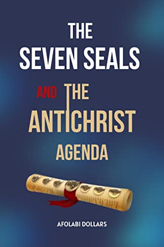 A journey thru Rev in Seven Seals and the Antichrist agenda